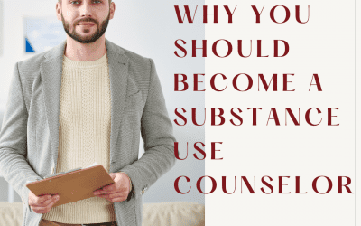 Why You Should Become a Substance Use Counselor