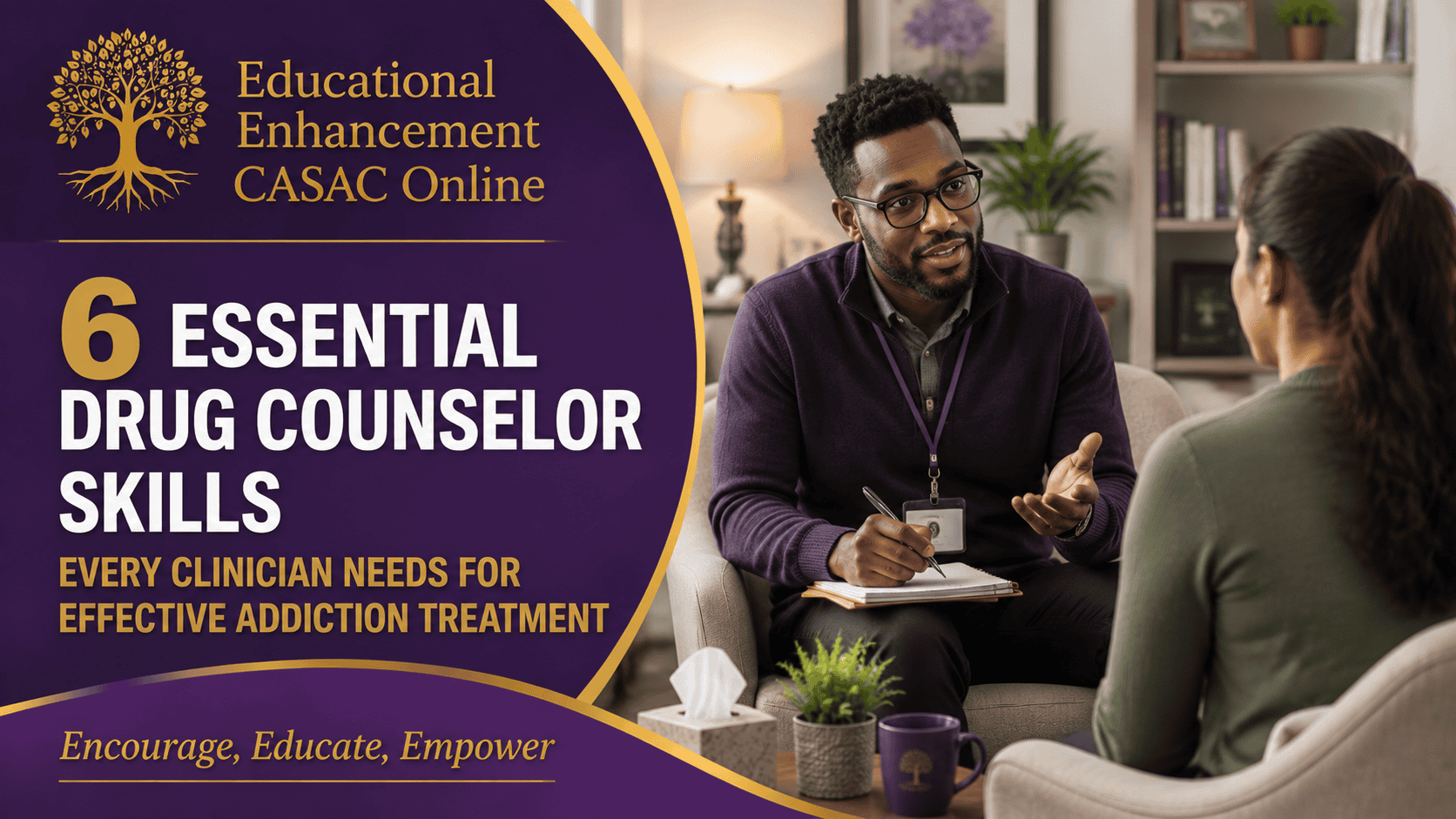 Educational Enhancement CASAC Online blog banner for “6 Essential Drug Counselor Skills Every Clinician Needs for Effective Addiction Treatment,” featuring a professional counseling session with EECO branding. The image represents addiction counselor courses, CASAC training, and LMHC professionals developing essential clinical skills for effective substance use counseling and addiction treatment.