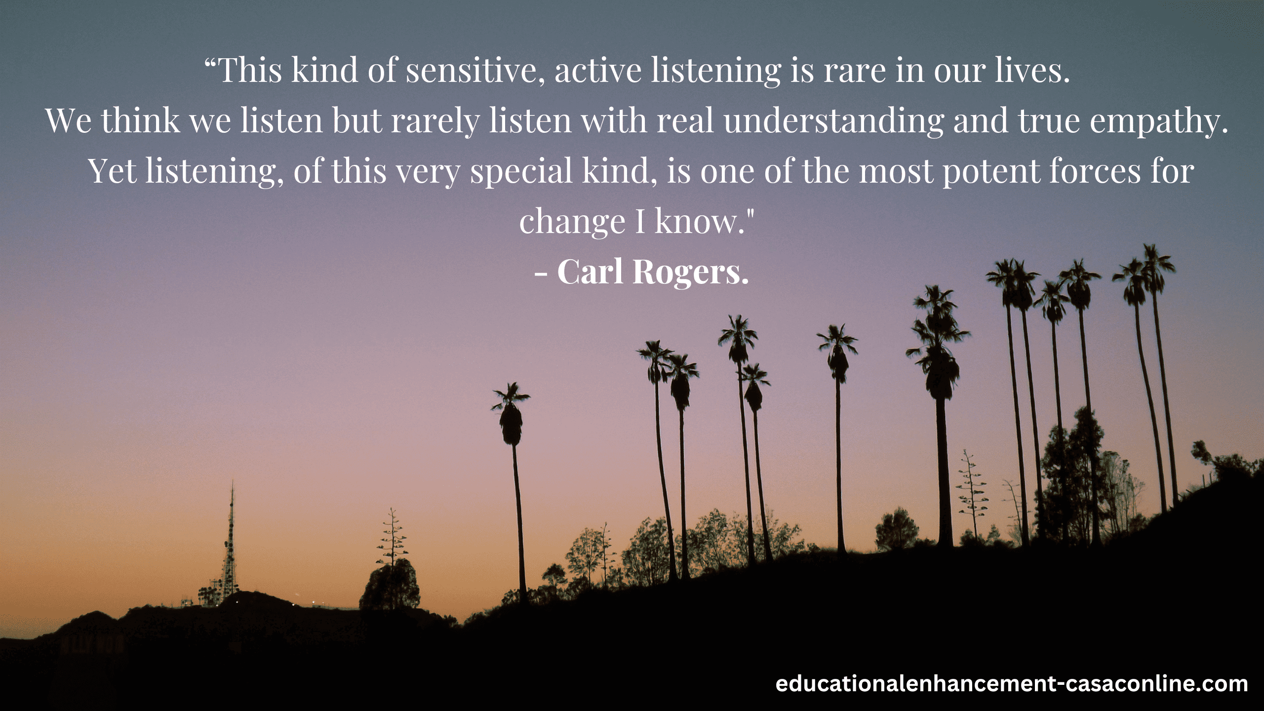 Essential skills of drug Quote from Carl Rogers about addiction counseling skills: empathy and active listening.