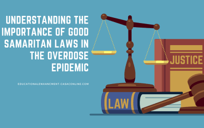 Understanding the Importance of Good Samaritan Laws in the Overdose Epidemic