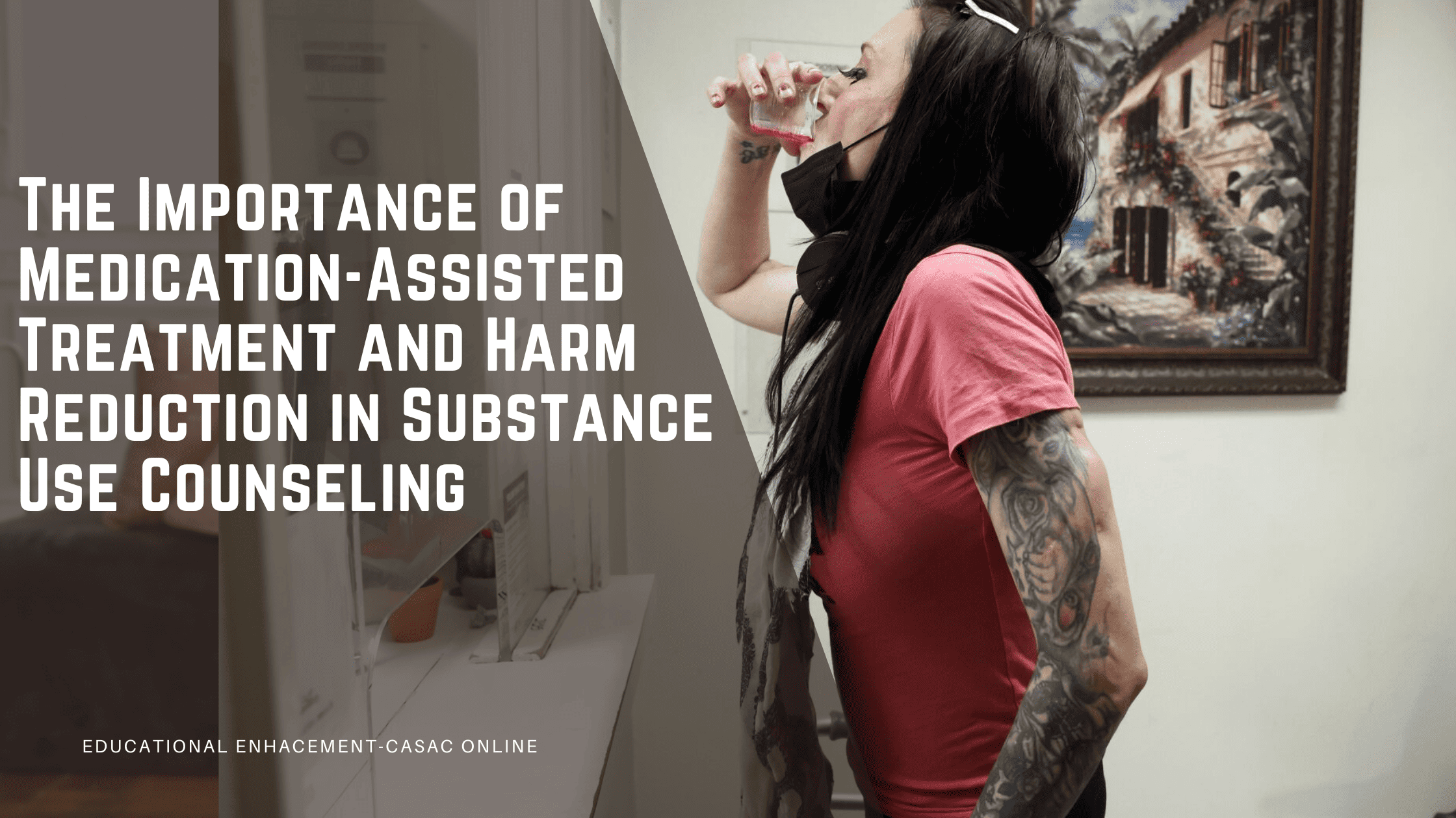 Blog post banner for the post: The Importance of Medication-Assisted Treatment and Harm Reduction in Substance Use Counseling. Image credit: (Dania Maxwell / Los Angeles Times)