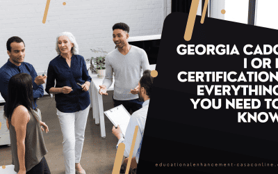 Georgia CADC I or II Certification: Everything You Need to Know