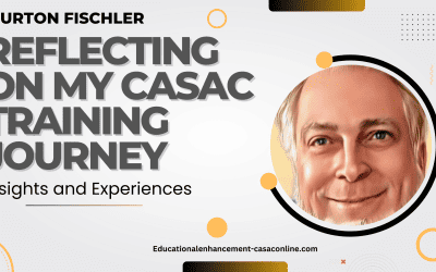 Burton Fischler Reflecting on My CASAC Training Journey: Insights and Experiences