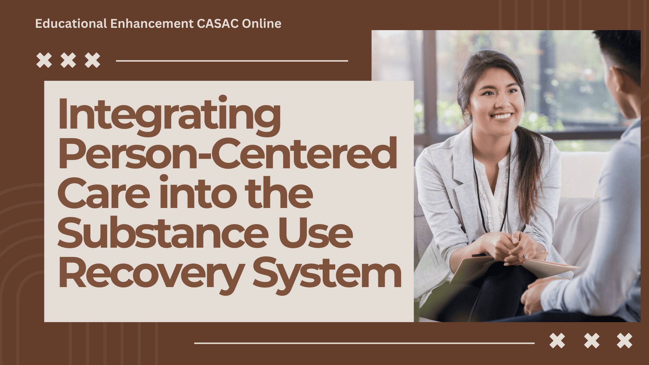 Image of a CASAC training online student learning how to integrate in person-centered care into substance use counseling