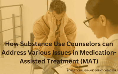 How Substance Use Counselors can Address Challenges in Medication-Assisted Treatment (MAT)