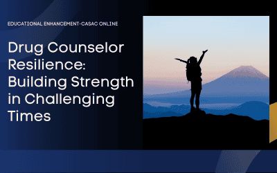 Drug Counselor Resilience: Building Strength in Challenging Times