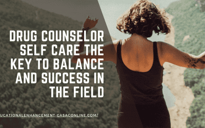 Drug Counselor Self Care the Key to Balance and Success in the Field