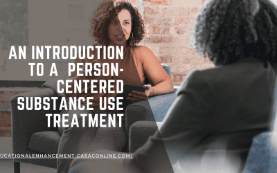 An Introduction to a Person-Centered Substance Use Treatment