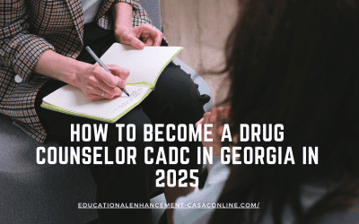 How to Become a Drug Counselor CADC in Georgia in 2025