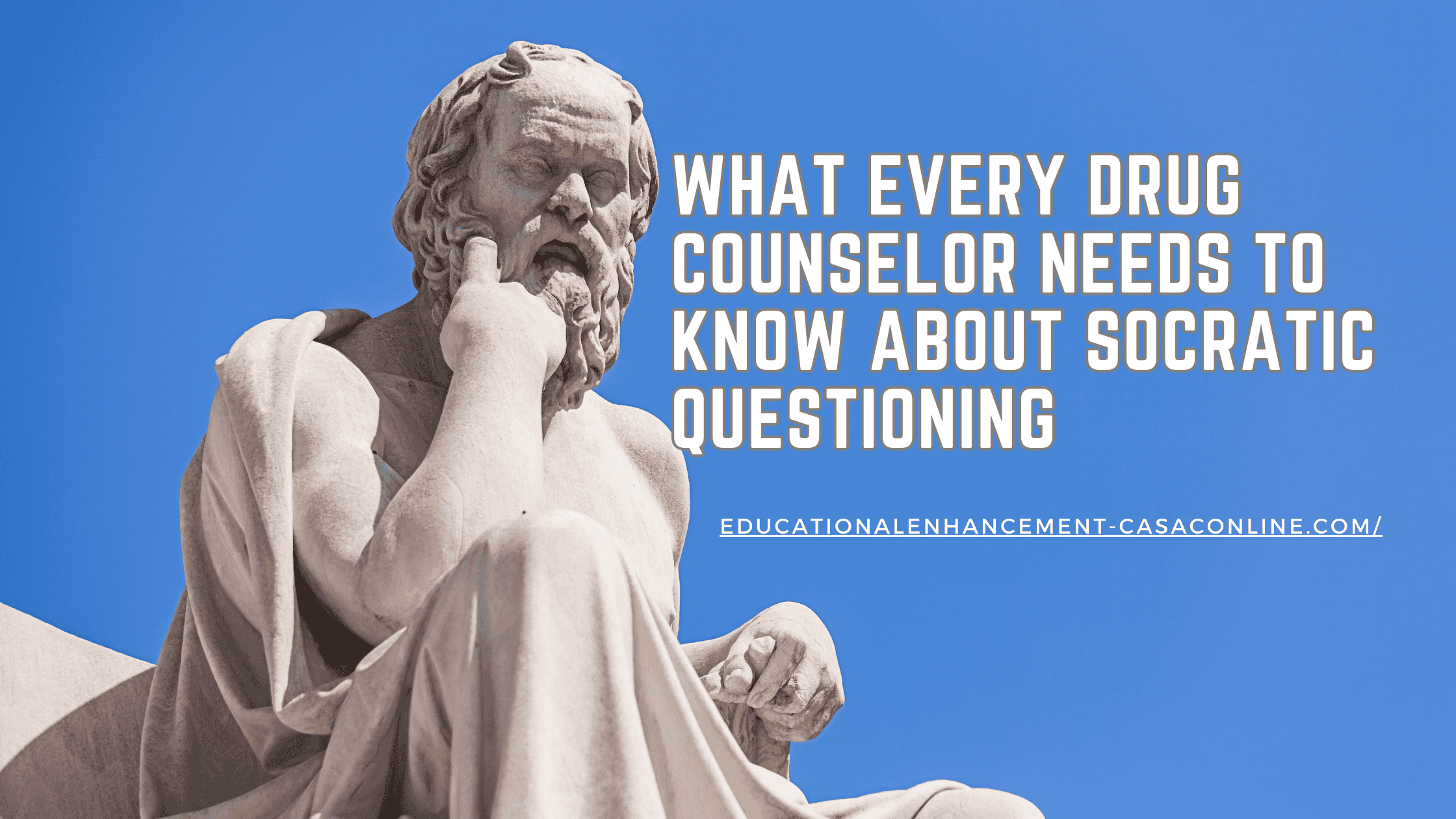 Image of a statue of socrates to highlight the post about drug counselors and socratic questioning