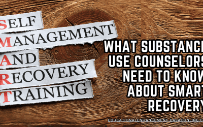 What Substance Use Counselors Need to Know About SMART Recovery