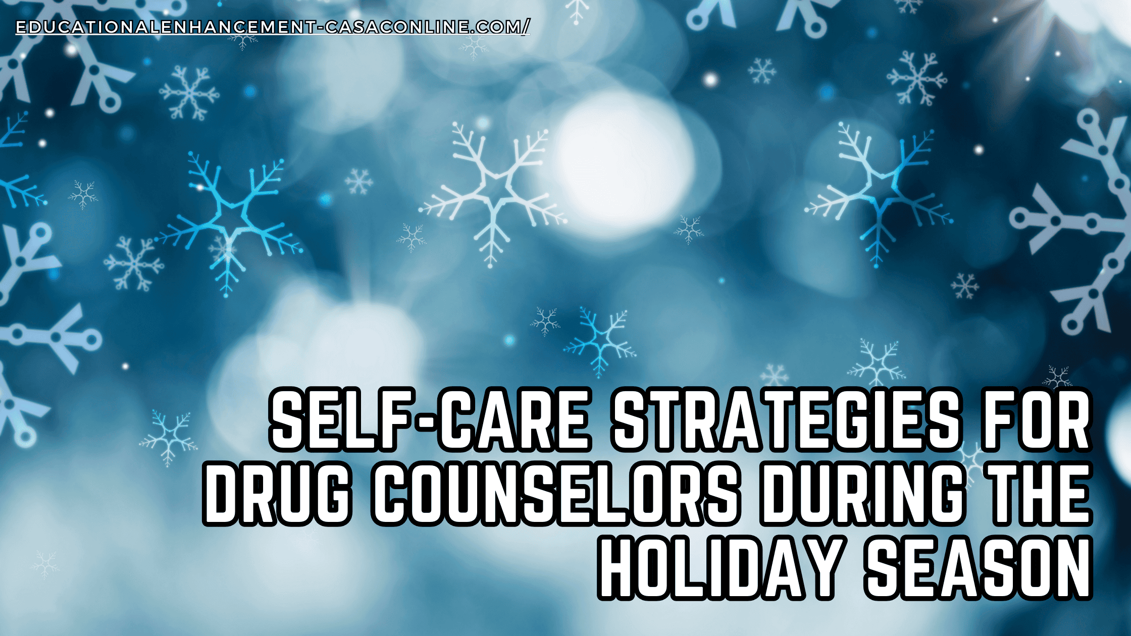 Infographic for 5 holiday self-care for counselors tips for substance use counselors