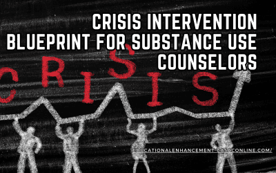 Crisis Intervention Blueprint for Substance Use Counselors