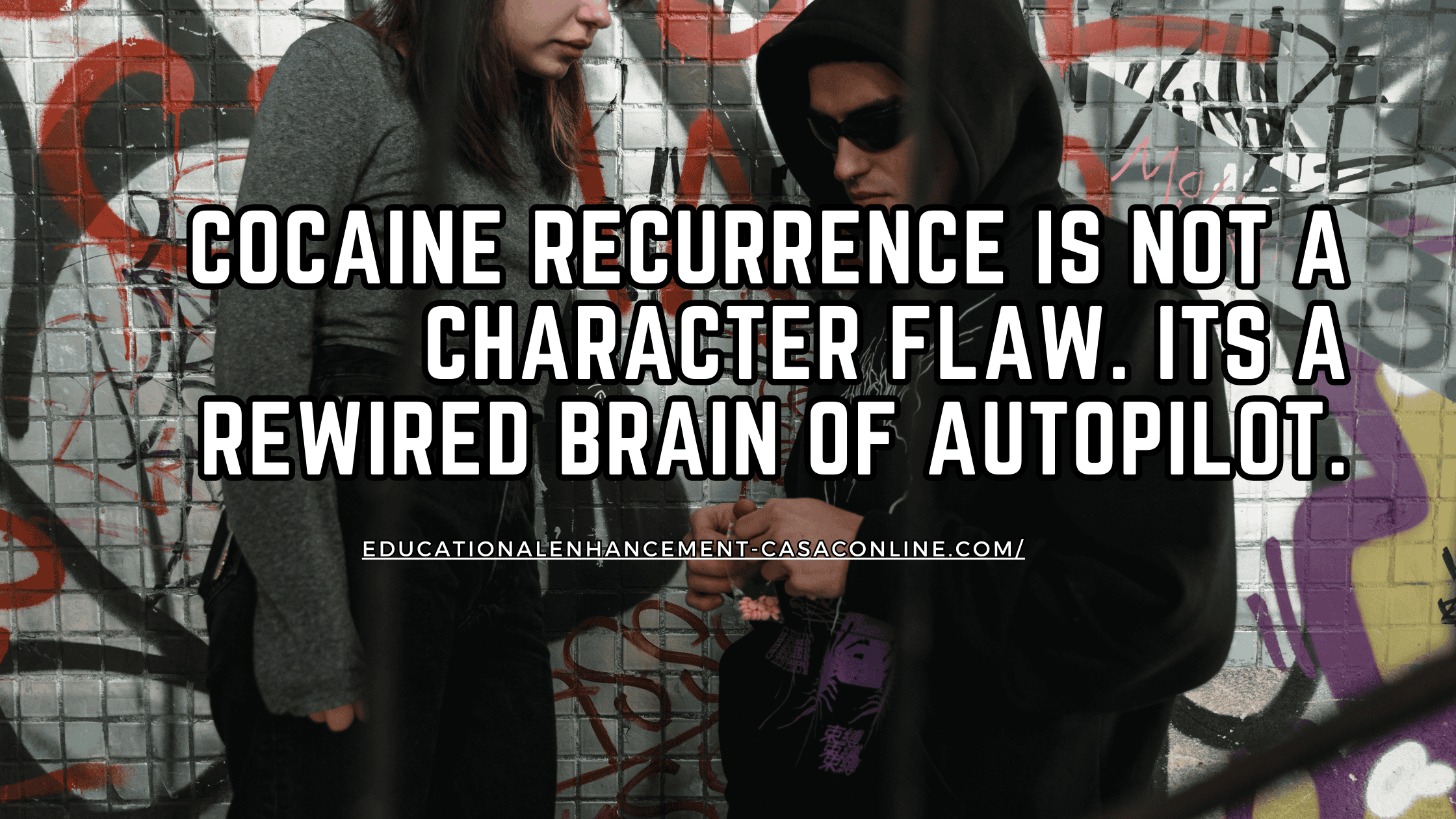 Blog post banner for the post, Cocaine Recurrence is Not A Character Flaw. Its a Rewired Brain of AutoPilot, shows two people involved with a drug transaction.