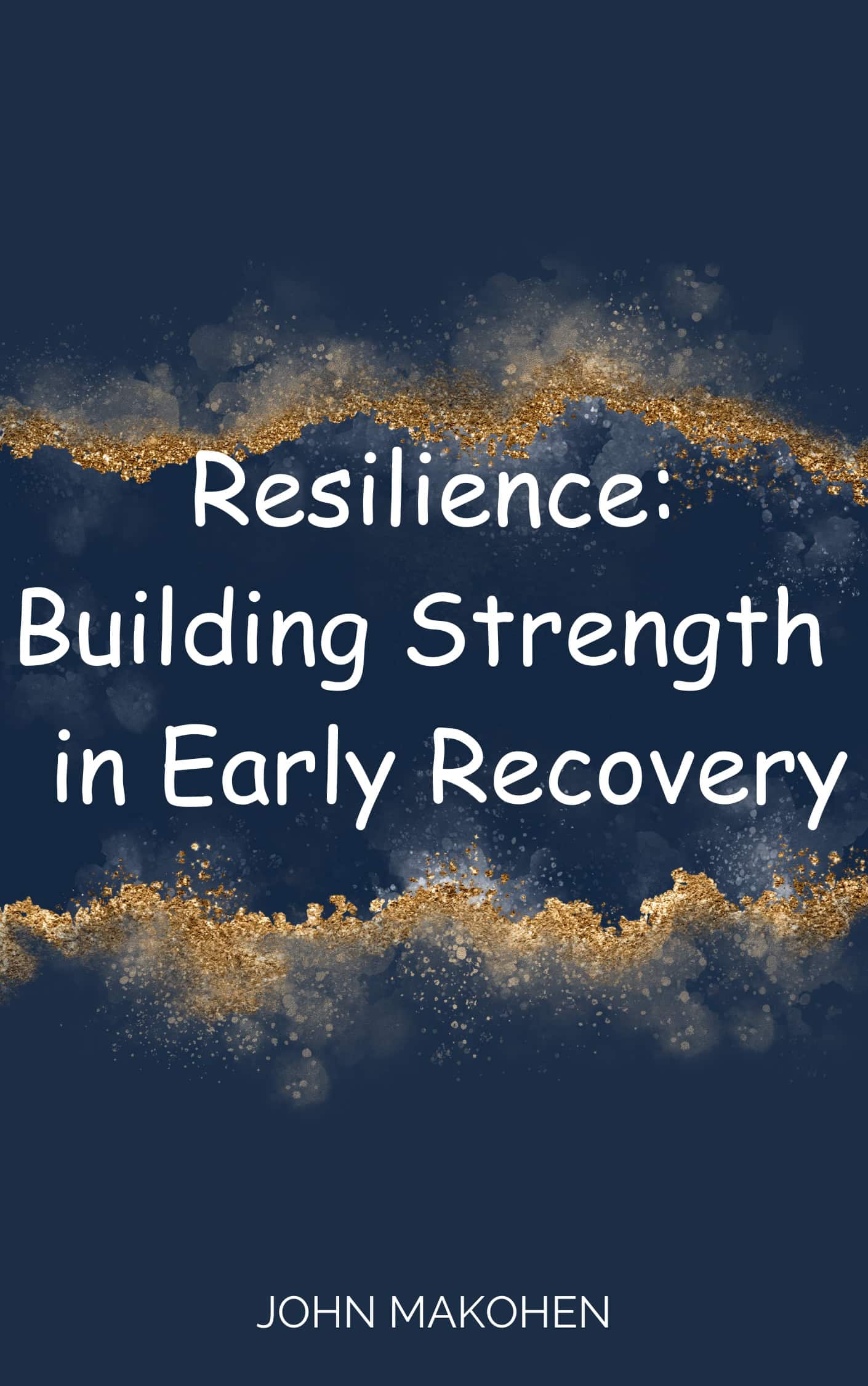 Ebook Cover: Resilience: Building Strength in Early Recovery