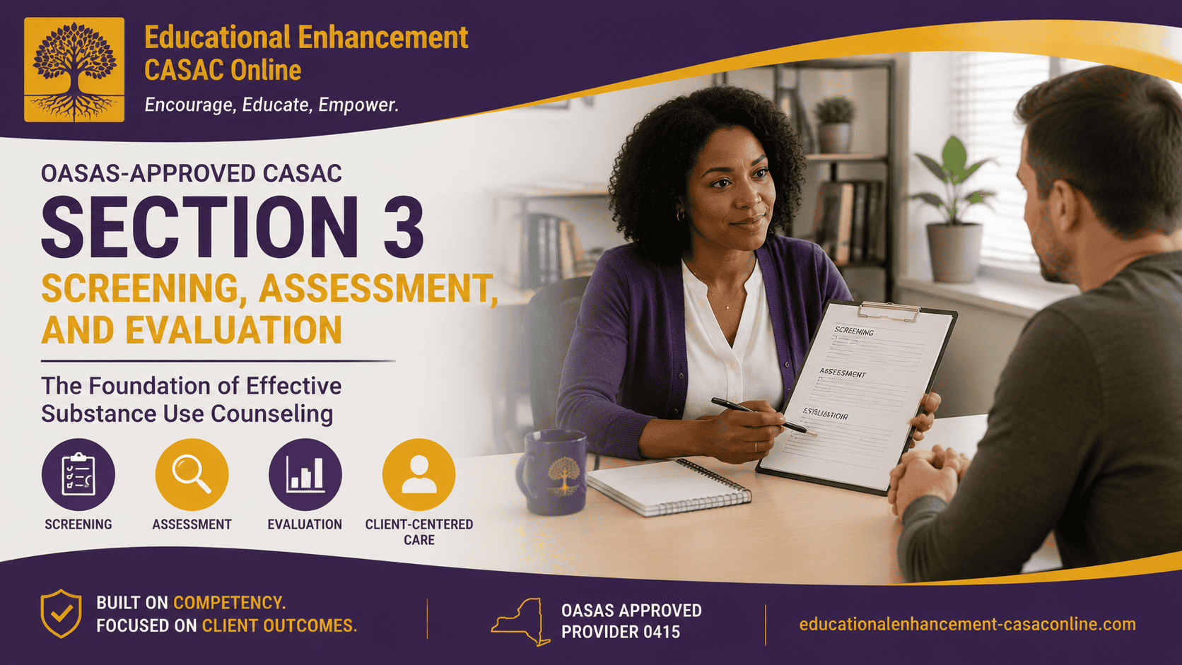 Educational Enhancement CASAC Online banner for “OASAS Approved CASAC Section 3: Screening, Assessment, and Evaluation” featuring a substance use counselor completing a client assessment. The image represents biopsychosocial assessment skills, biological factors, psychological factors, social factors, screening, evaluation, clinical assessment, CASAC training, and substance use counselor education.